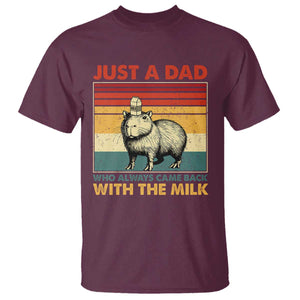 Funny Just A Dad Who Always Came Back With The Milk T Shirt Capybara Father's Day TS11 Maroon Print Your Wear