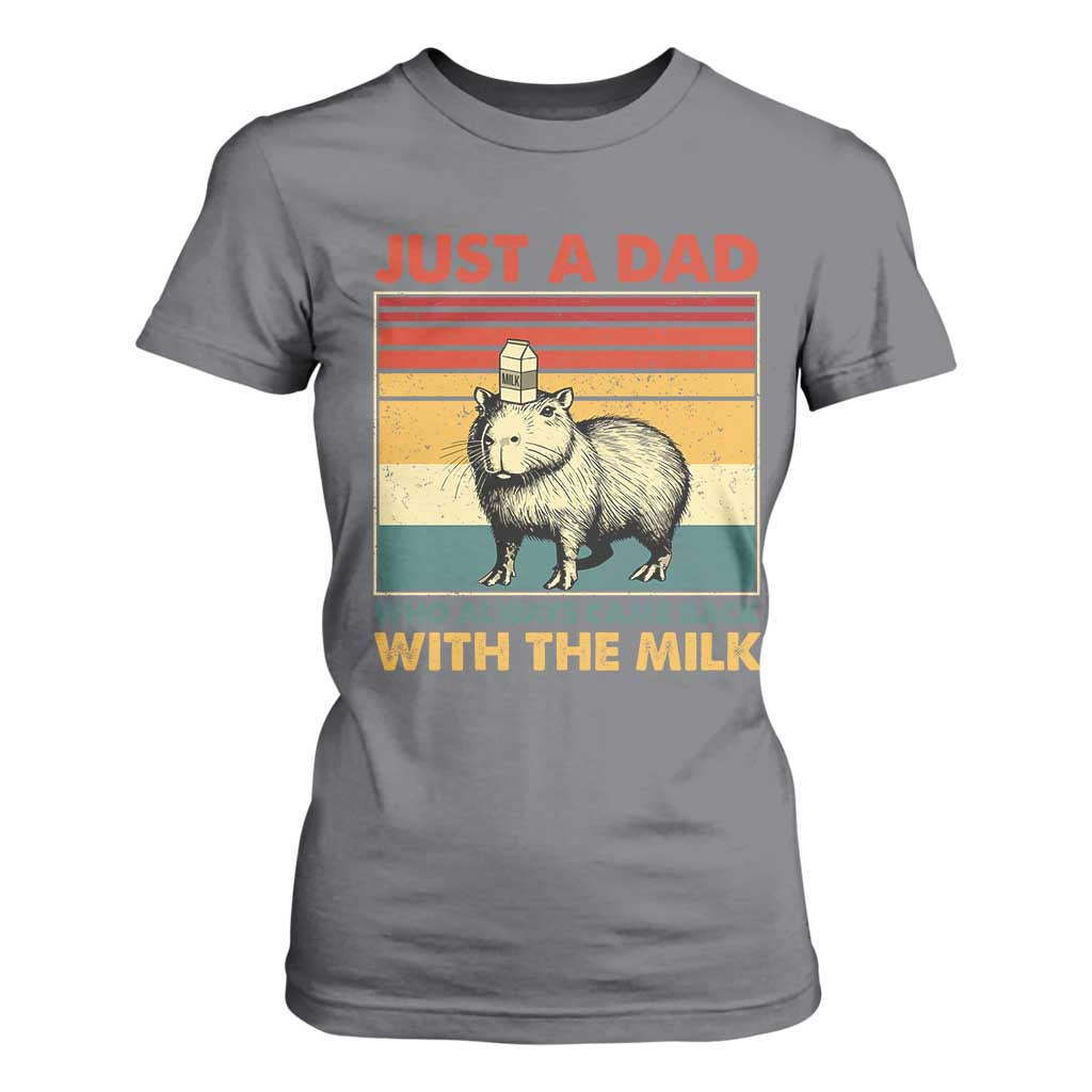 Funny Just A Dad Who Always Came Back With The Milk T Shirt For Women Capybara Father's Day TS11 Charcoal Print Your Wear