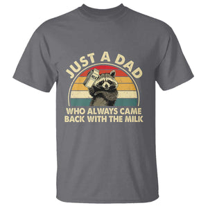Funny Just A Dad Who Always Came Back With The Milk T Shirt Racoon Dad Father's Day TS11 Charcoal Print Your Wear