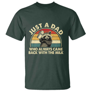 Funny Just A Dad Who Always Came Back With The Milk T Shirt Racoon Dad Father's Day TS11 Dark Forest Green Print Your Wear