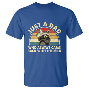 Funny Just A Dad Who Always Came Back With The Milk T Shirt Racoon Dad Father's Day TS11 Royal Blue Print Your Wear