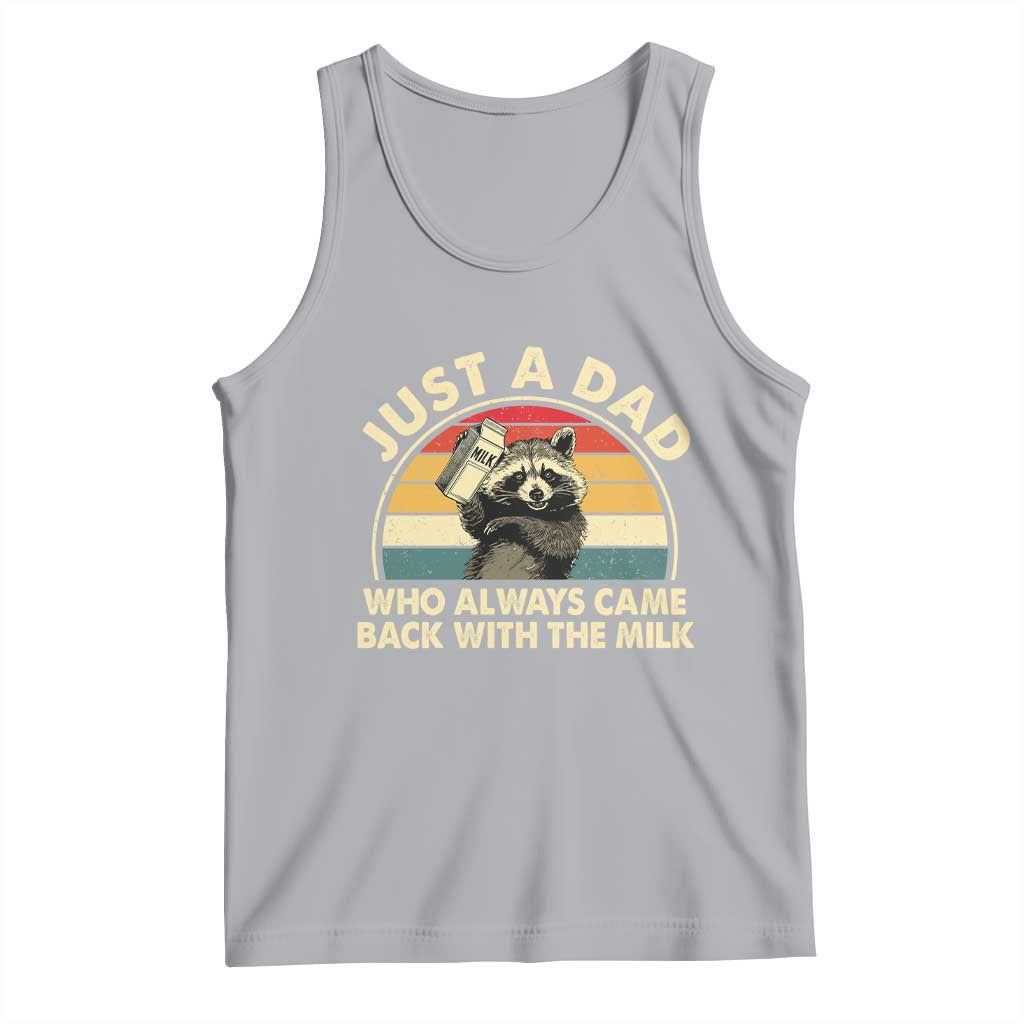 Funny Just A Dad Who Always Came Back With The Milk Tank Top Racoon Dad Father's Day TS11 Athletic Heather Print Your Wear