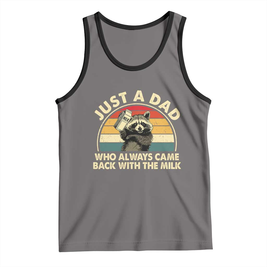 Funny Just A Dad Who Always Came Back With The Milk Tank Top Racoon Dad Father's Day TS11 Deep Heather Black Print Your Wear