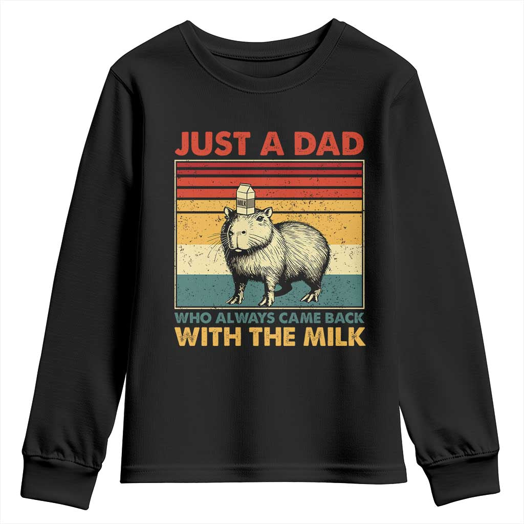 Funny Just A Dad Who Always Came Back With The Milk Youth Sweatshirt Capybara Father's Day TS11 Black Print Your Wear