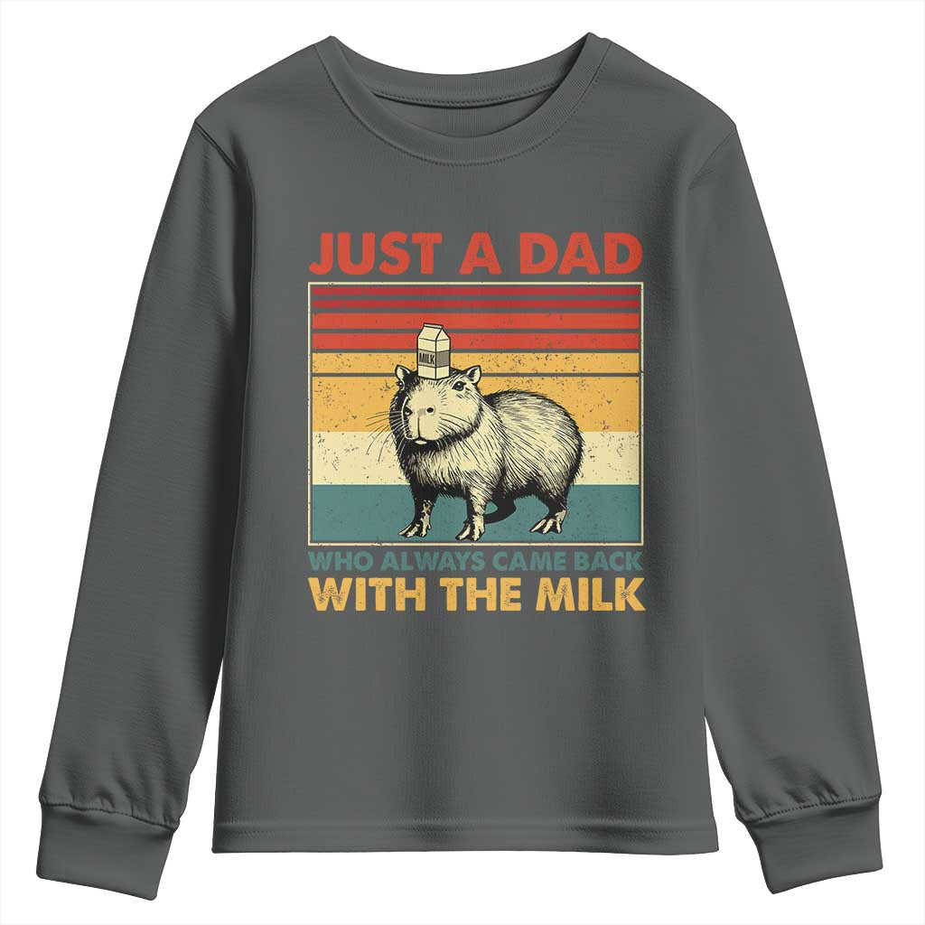 Funny Just A Dad Who Always Came Back With The Milk Youth Sweatshirt Capybara Father's Day TS11 Dark Heather Print Your Wear