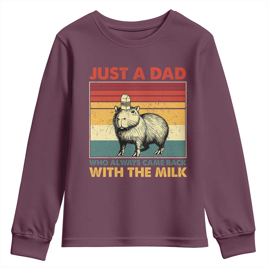 Funny Just A Dad Who Always Came Back With The Milk Youth Sweatshirt Capybara Father's Day TS11 Maroon Print Your Wear