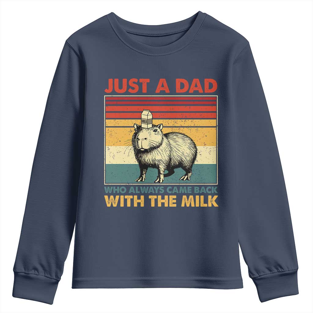 Funny Just A Dad Who Always Came Back With The Milk Youth Sweatshirt Capybara Father's Day TS11 Navy Print Your Wear