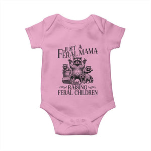 Funny Just A Feral Mama Raising Feral Children Baby Onesie Raccoon Mother's Day TS11 Light Pink Print Your Wear