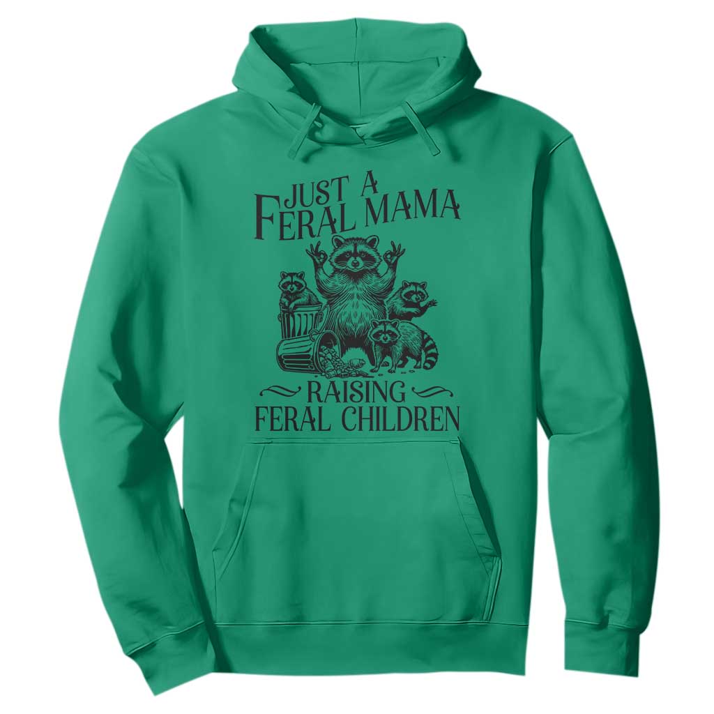 Funny Just A Feral Mama Raising Feral Children Hoodie Raccoon Mother's Day TS11 Irish Green Print Your Wear