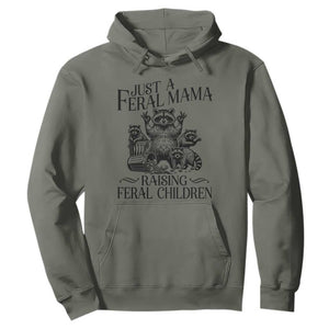 Funny Just A Feral Mama Raising Feral Children Hoodie Raccoon Mother's Day TS11 Military Green Print Your Wear