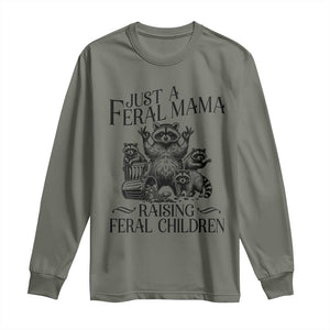 Funny Just A Feral Mama Raising Feral Children Long Sleeve Shirt Raccoon Mother's Day TS11 Military Green Print Your Wear