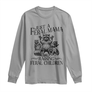 Funny Just A Feral Mama Raising Feral Children Long Sleeve Shirt Raccoon Mother's Day TS11 Sport Gray Print Your Wear