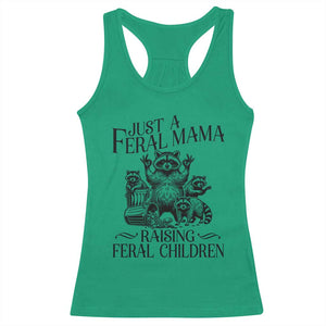 Funny Just A Feral Mama Raising Feral Children Racerback Tank Top Raccoon Mother's Day TS11 Irish Green Print Your Wear
