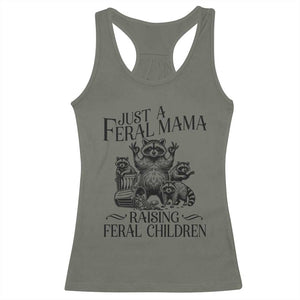 Funny Just A Feral Mama Raising Feral Children Racerback Tank Top Raccoon Mother's Day TS11 Military Green Print Your Wear