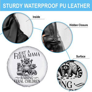 Funny Just A Feral Mama Raising Feral Children Spare Tire Cover Raccoon Mother's Day TS11 Print Your Wear