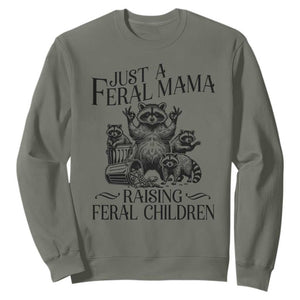 Funny Just A Feral Mama Raising Feral Children Sweatshirt Raccoon Mother's Day TS11 Military Green Print Your Wear