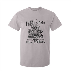 Funny Just A Feral Mama Raising Feral Children T Shirt For Kid Raccoon Mother's Day TS11 Ice Gray Print Your Wear