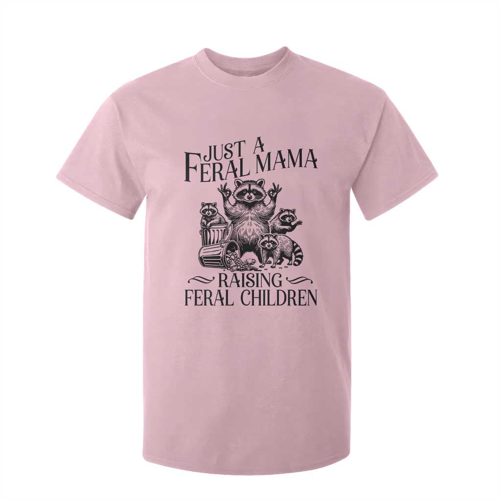Funny Just A Feral Mama Raising Feral Children T Shirt For Kid Raccoon Mother's Day TS11 Light Pink Print Your Wear