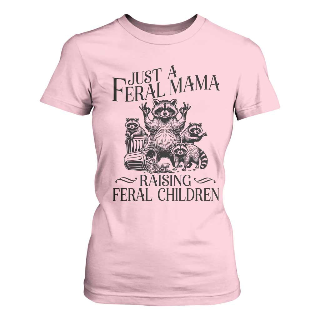 Funny Just A Feral Mama Raising Feral Children T Shirt For Women Raccoon Mother's Day TS11 Light Pink Print Your Wear