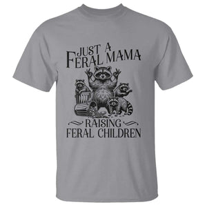 Funny Just A Feral Mama Raising Feral Children T Shirt Raccoon Mother's Day TS11 Sport Gray Print Your Wear