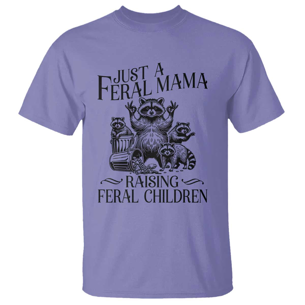 Funny Just A Feral Mama Raising Feral Children T Shirt Raccoon Mother's Day TS11 Violet Print Your Wear