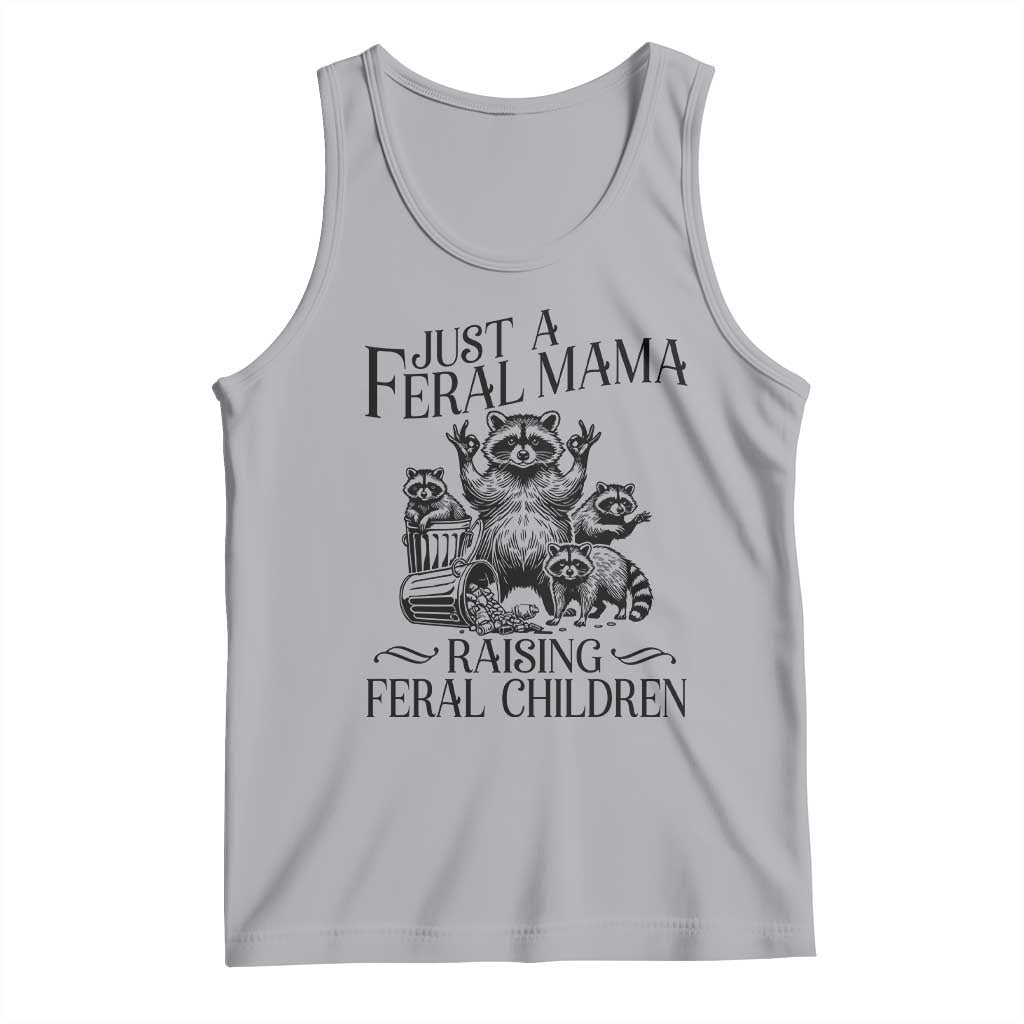Funny Just A Feral Mama Raising Feral Children Tank Top Raccoon Mother's Day TS11 Athletic Heather Print Your Wear