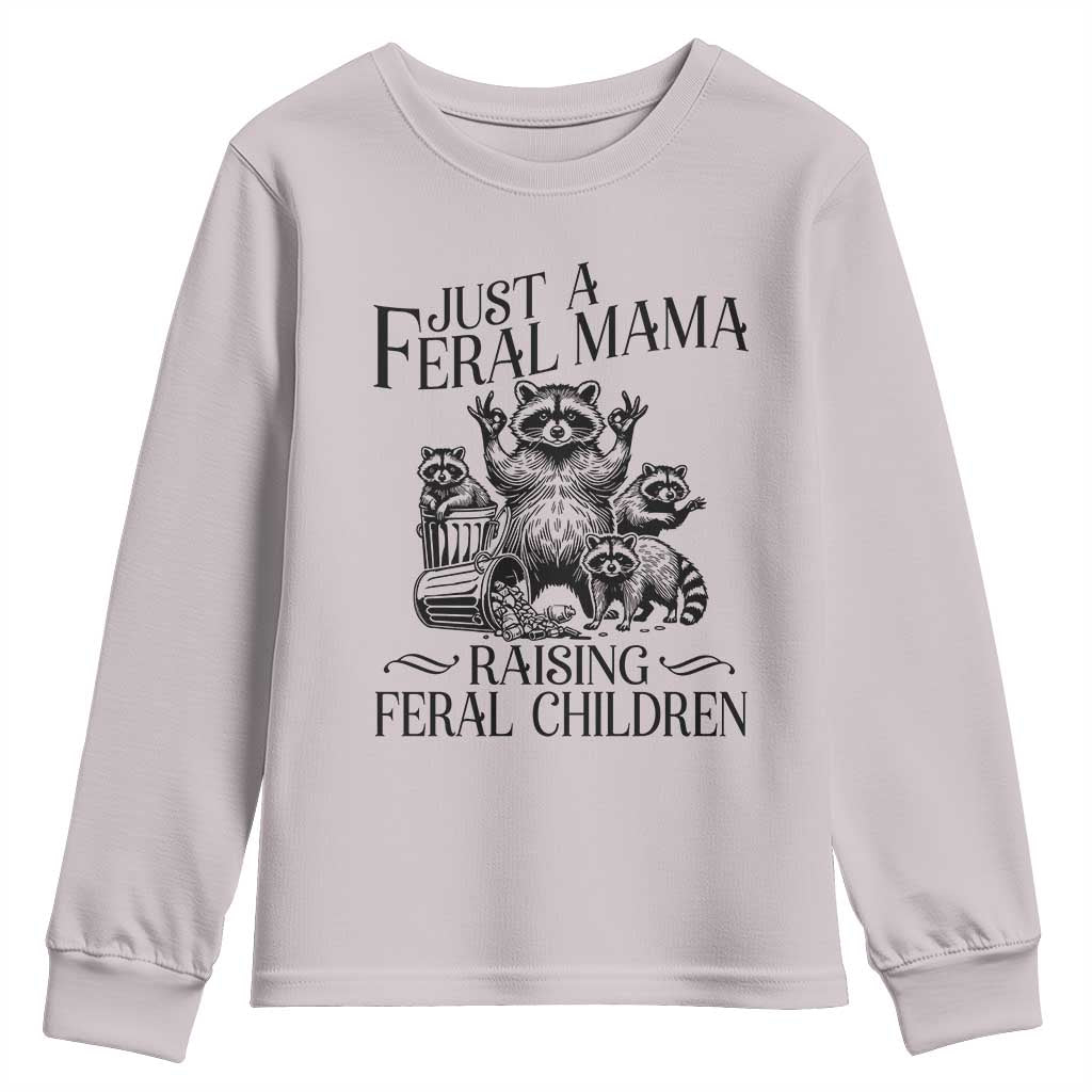 Funny Just A Feral Mama Raising Feral Children Youth Sweatshirt Raccoon Mother's Day TS11 Ice Gray Print Your Wear