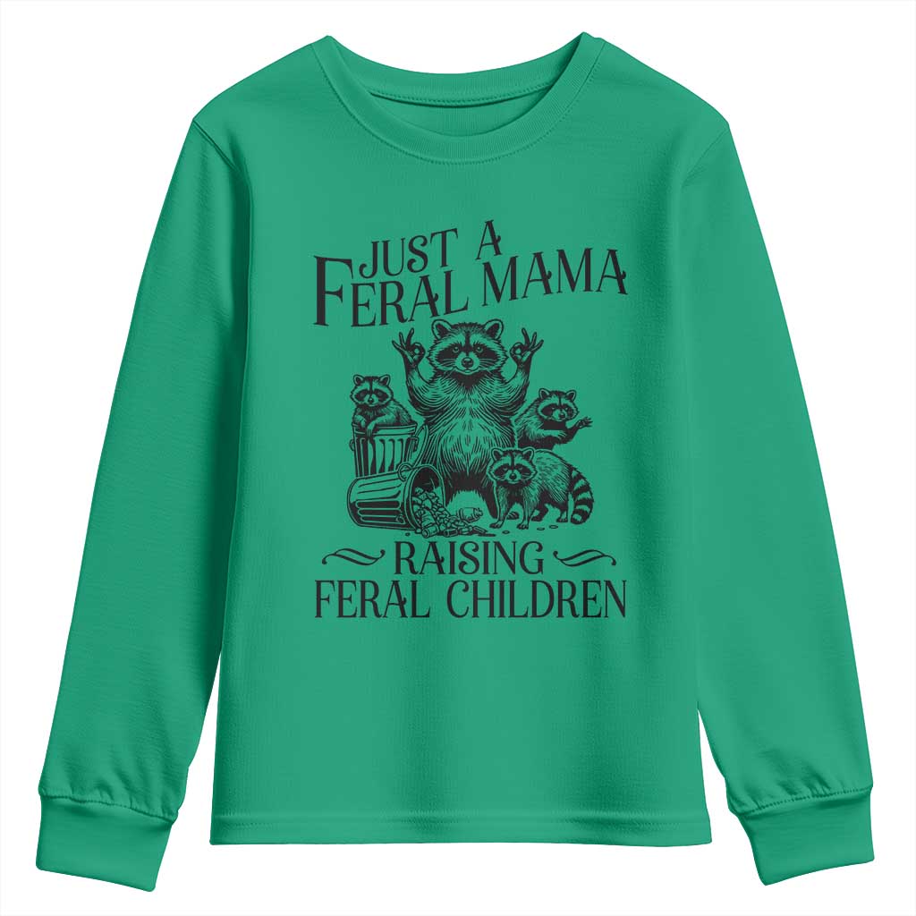 Funny Just A Feral Mama Raising Feral Children Youth Sweatshirt Raccoon Mother's Day TS11 Irish Green Print Your Wear