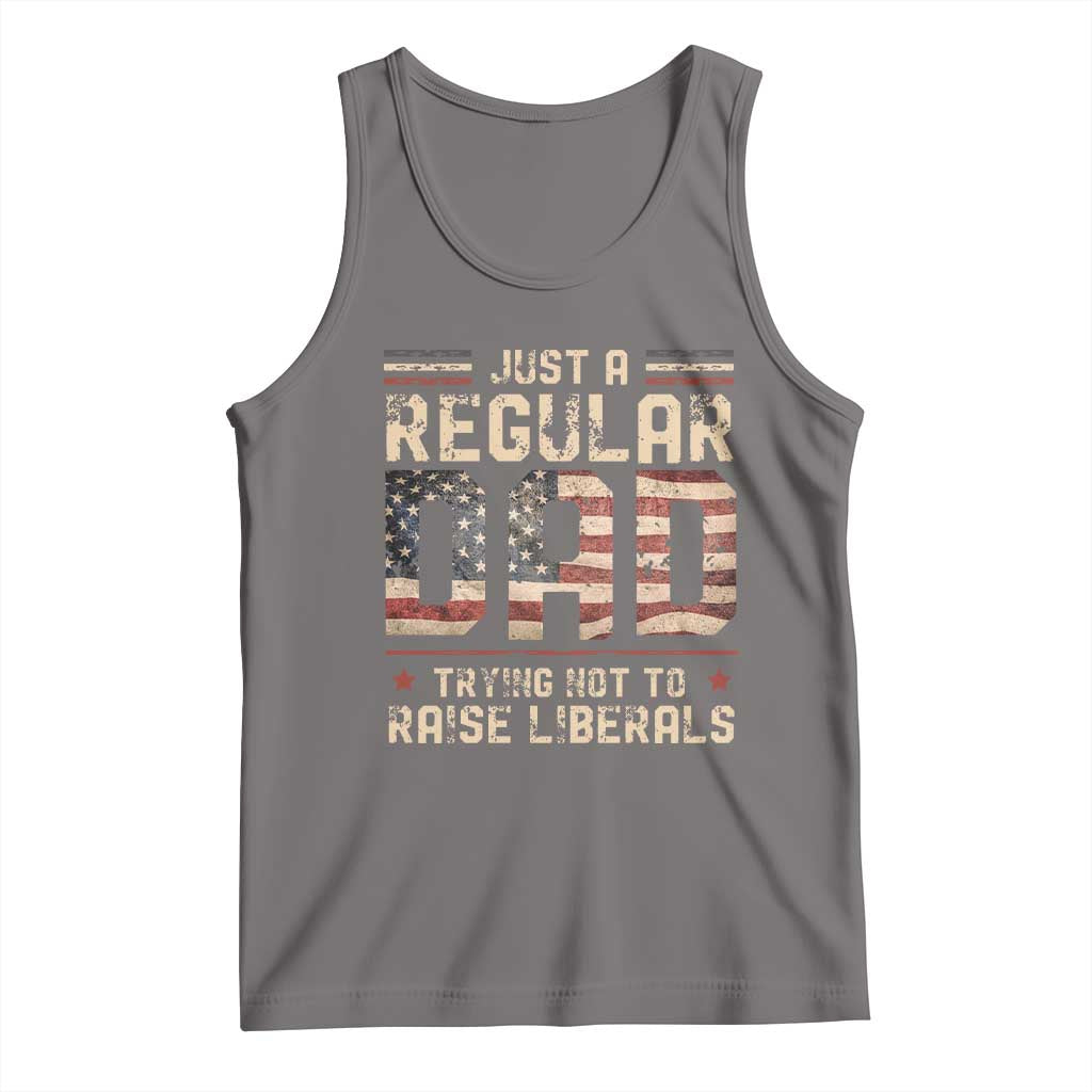Funny Just A Regular Dad Trying Not To Raise Liberals Tank Top Fathers Day TS11 Deep Heather Print Your Wear