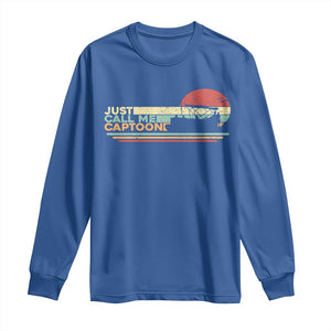 Funny Just Call Me Captoon Long Sleeve Shirt Pontoon Boat Captain TS11 Royal Blue Print Your Wear