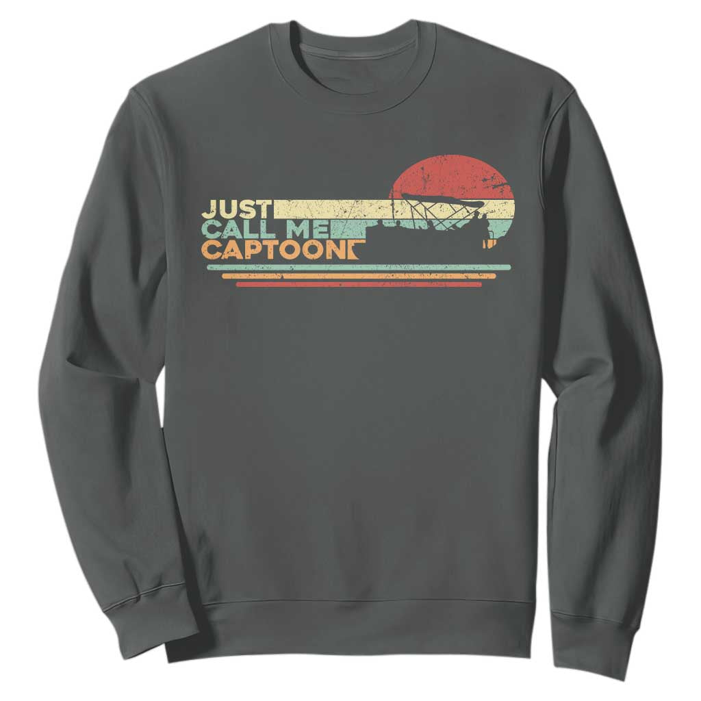 Funny Just Call Me Captoon Sweatshirt Pontoon Boat Captain TS11 Dark Heather Print Your Wear
