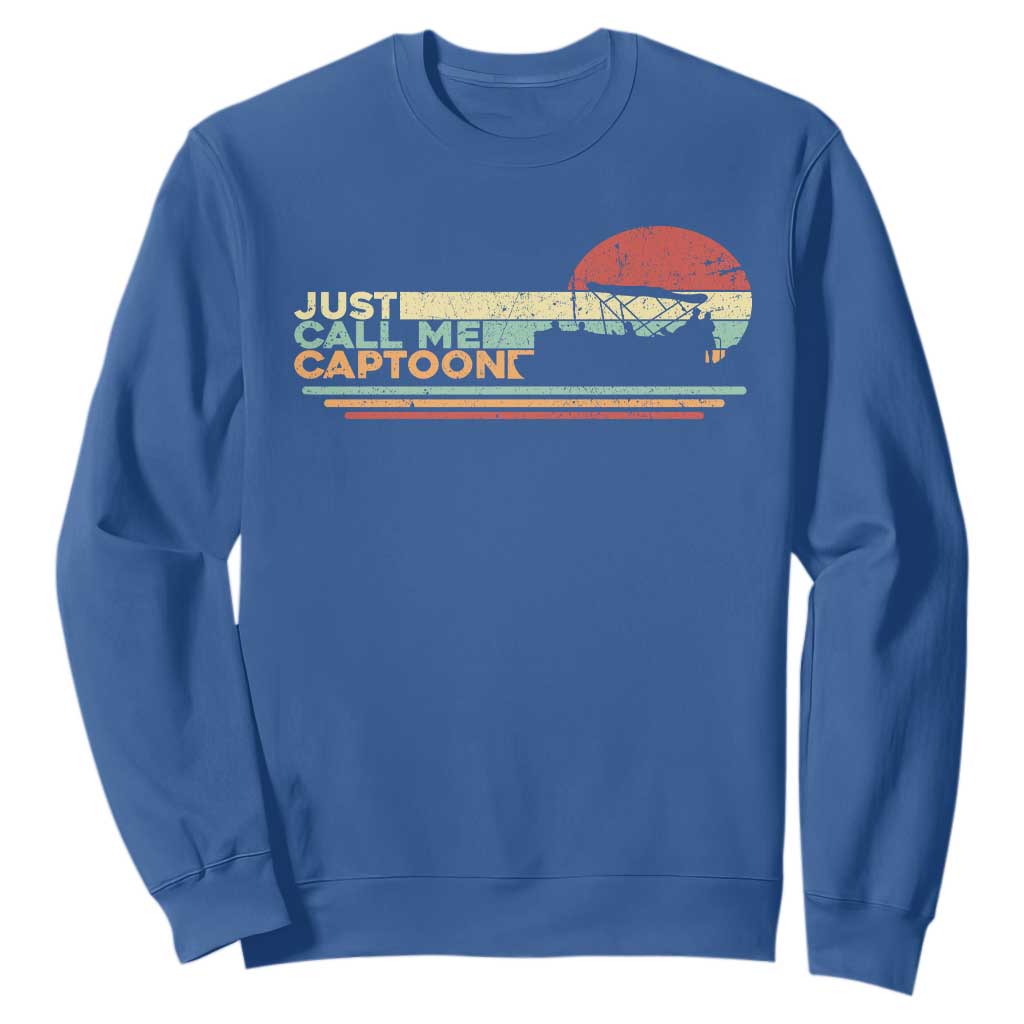 Funny Just Call Me Captoon Sweatshirt Pontoon Boat Captain TS11 Royal Blue Print Your Wear