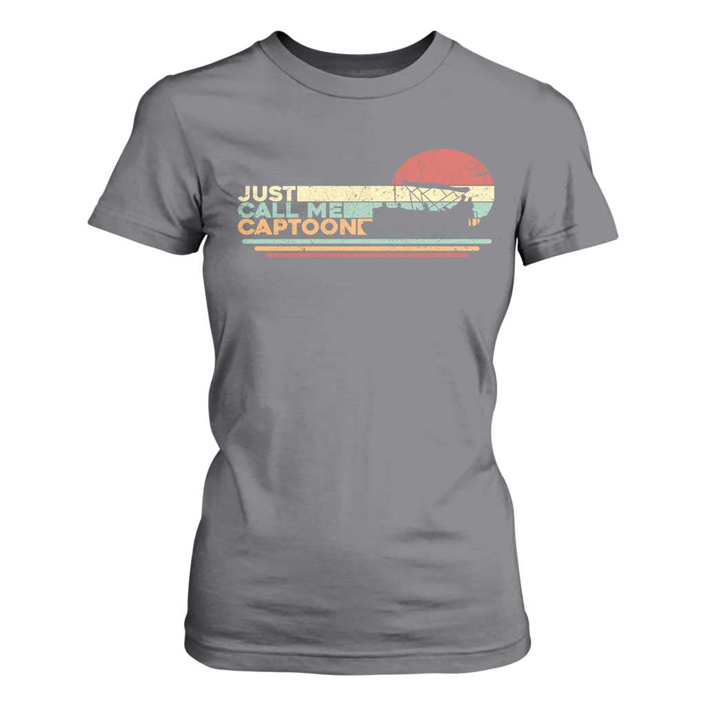 Funny Just Call Me Captoon T Shirt For Women Pontoon Boat Captain TS11 Charcoal Print Your Wear