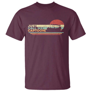 Funny Just Call Me Captoon T Shirt Pontoon Boat Captain TS11 Maroon Print Your Wear