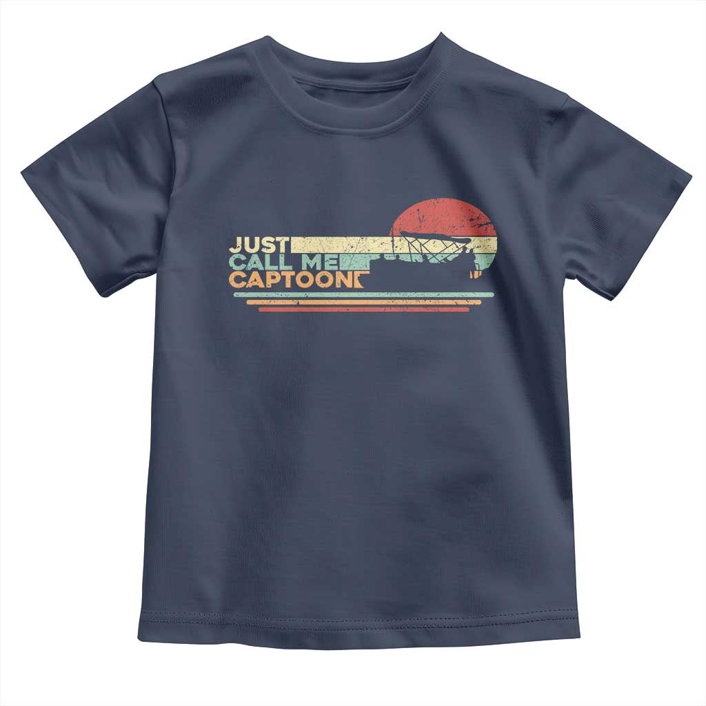 Funny Just Call Me Captoon Toddler T Shirt Pontoon Boat Captain TS11 Navy Print Your Wear