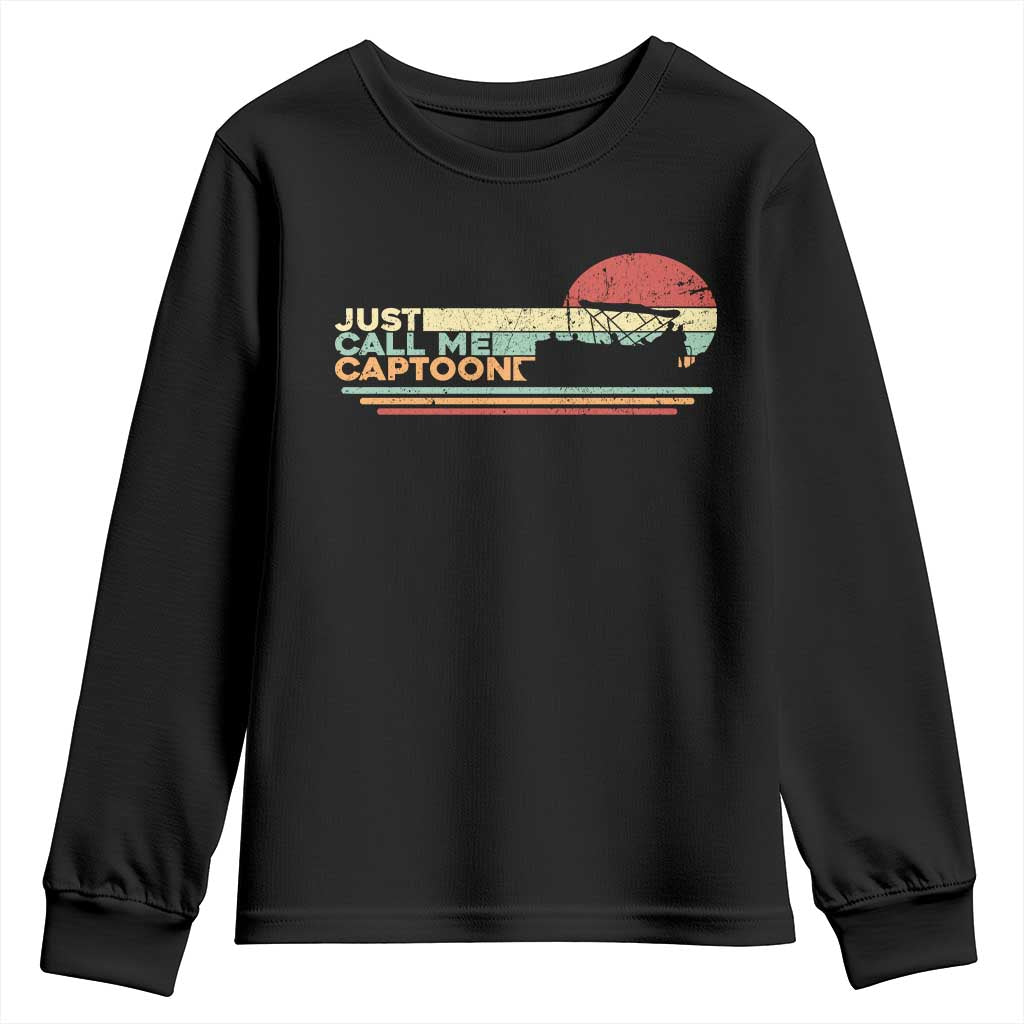 Funny Just Call Me Captoon Youth Sweatshirt Pontoon Boat Captain TS11 Black Print Your Wear