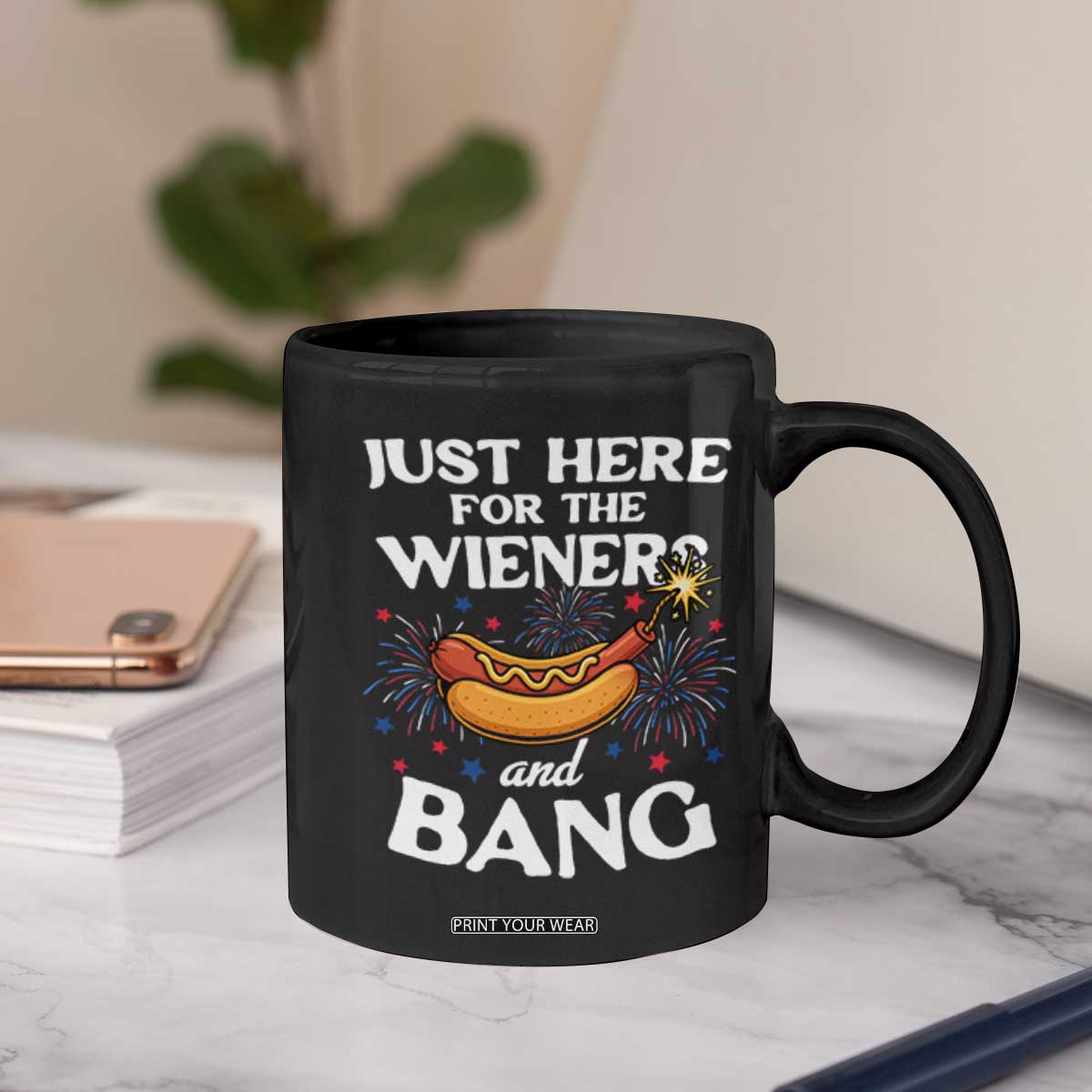 Funny Just Here For The Wieners And Bang Coffee Mug 4th Of July Hot Dog Lover Fireworks TS11 Print Your Wear