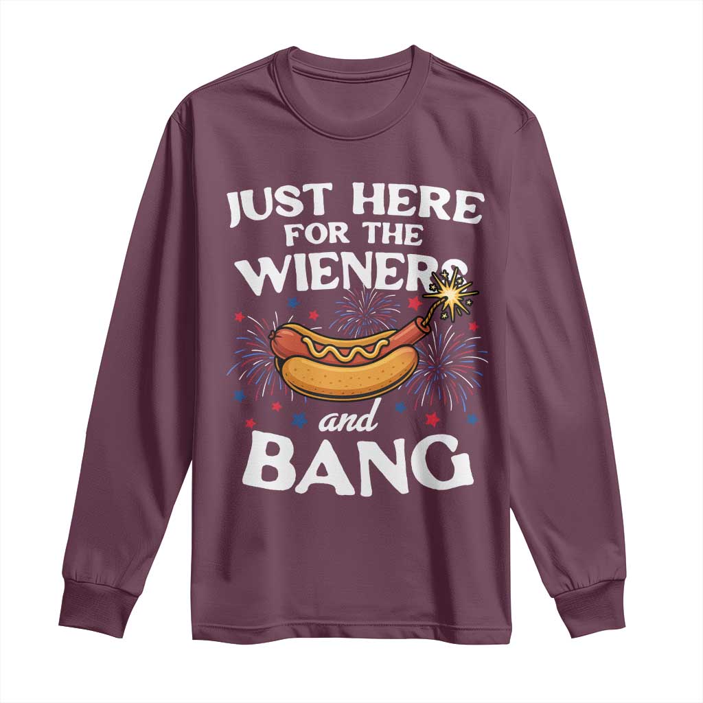 Funny Just Here For The Wieners And Bang Long Sleeve Shirt 4th Of July Hot Dog Lover Fireworks TS11 Maroon Print Your Wear