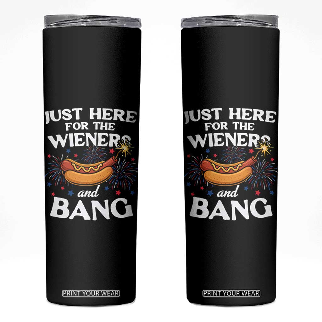 Funny Just Here For The Wieners And Bang Skinny Tumbler 4th Of July Hot Dog Lover Fireworks TS11 Black Print Your Wear