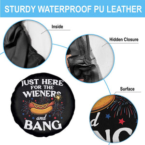 Funny Just Here For The Wieners And Bang Spare Tire Cover 4th Of July Hot Dog Lover Fireworks TS11 Print Your Wear