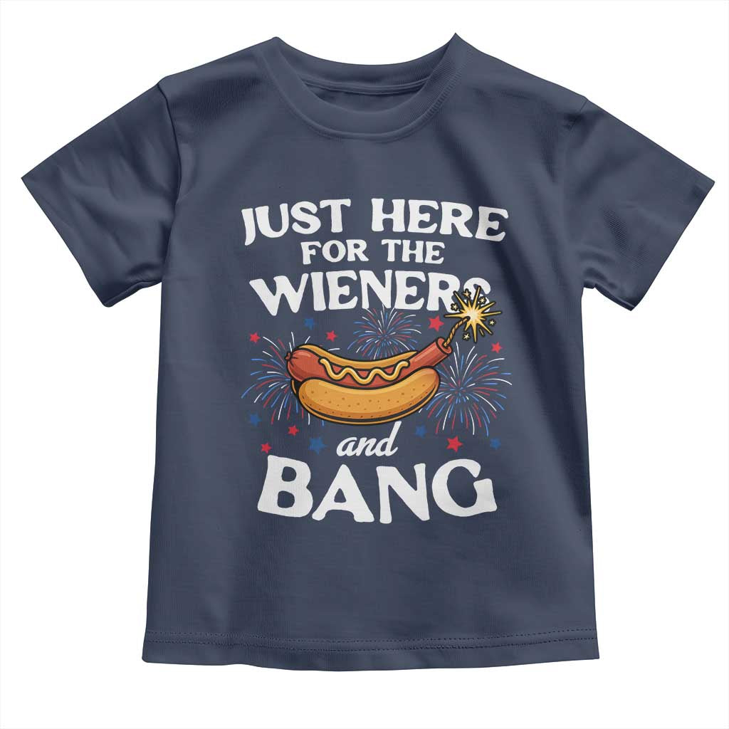 Funny Just Here For The Wieners And Bang Toddler T Shirt 4th Of July Hot Dog Lover Fireworks TS11 Navy Print Your Wear