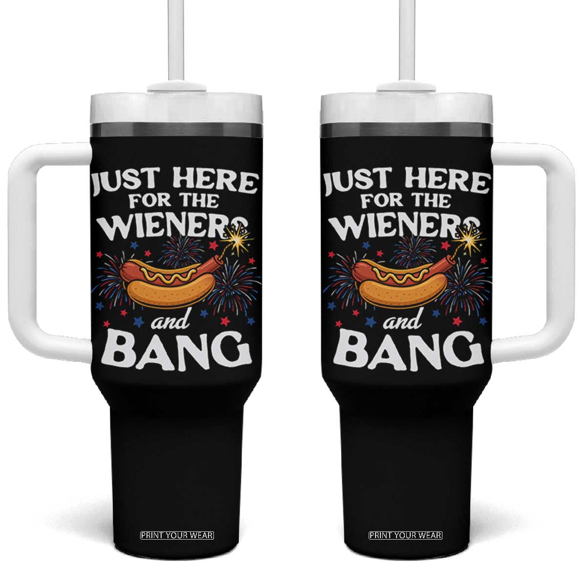 Funny Just Here For The Wieners And Bang Tumbler With Handle 4th Of July Hot Dog Lover Fireworks TS11 One Size: 40 oz Black Print Your Wear