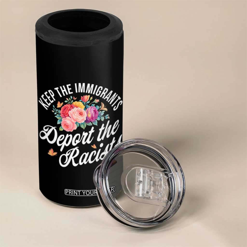 Funny Keep The Immigrants Deport The Racists 4 in 1 Can Cooler Tumbler Floral Butterfly TS11 Print Your Wear