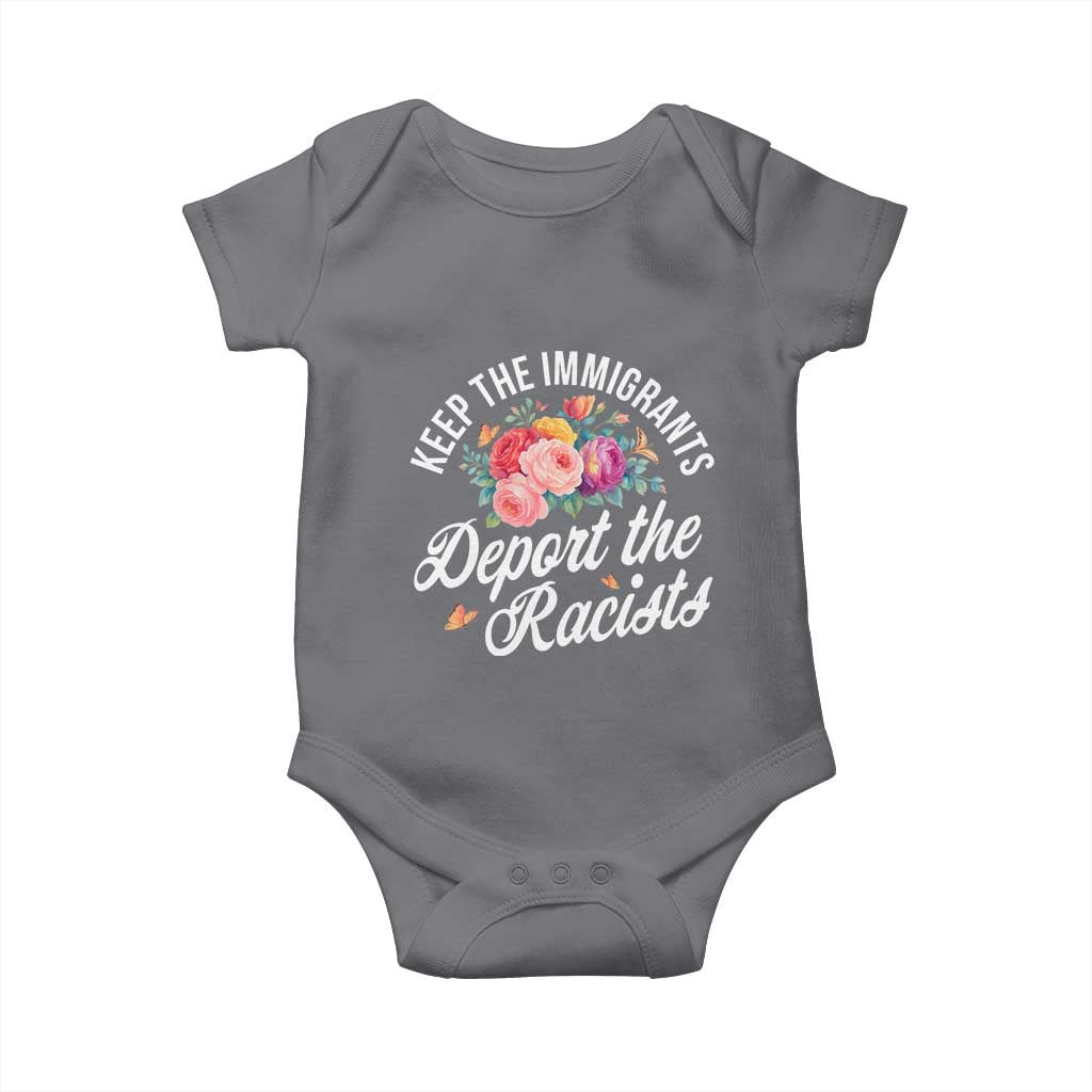 Funny Keep The Immigrants Deport The Racists Baby Onesie Floral Butterfly TS11 Charcoal Print Your Wear