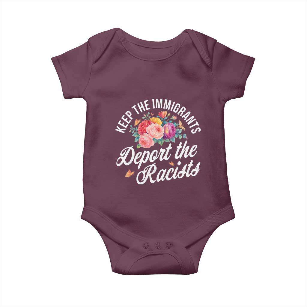 Funny Keep The Immigrants Deport The Racists Baby Onesie Floral Butterfly TS11 Maroon Print Your Wear