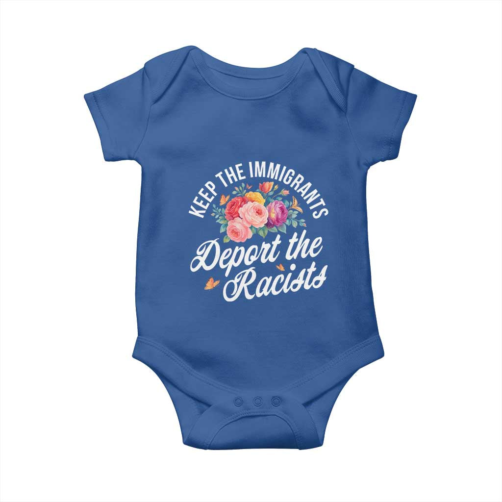 Funny Keep The Immigrants Deport The Racists Baby Onesie Floral Butterfly TS11 Royal Blue Print Your Wear