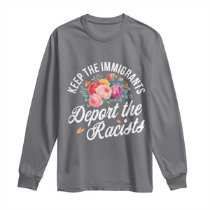 Funny Keep The Immigrants Deport The Racists Long Sleeve Shirt Floral Butterfly TS11 Charcoal Print Your Wear