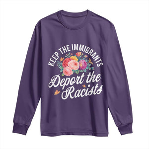Funny Keep The Immigrants Deport The Racists Long Sleeve Shirt Floral Butterfly TS11 Purple Print Your Wear