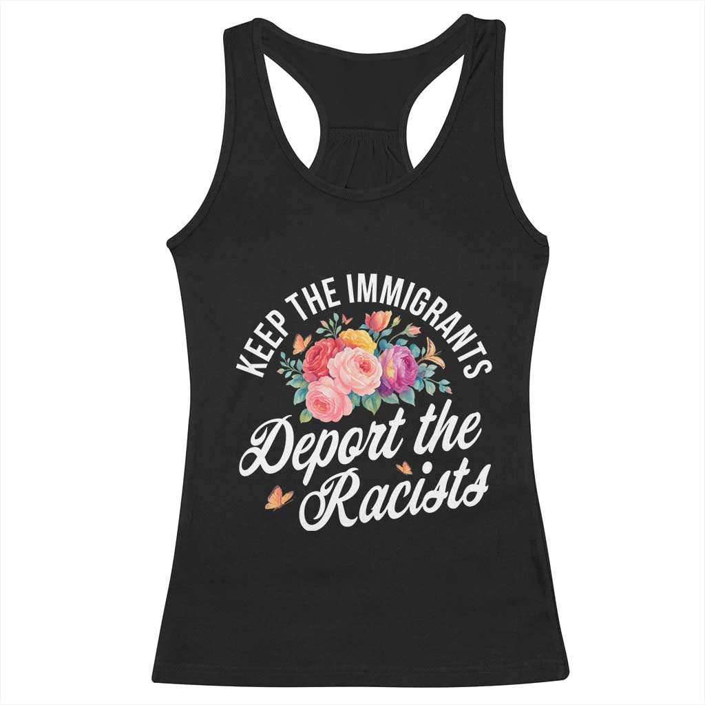 Funny Keep The Immigrants Deport The Racists Racerback Tank Top Floral Butterfly TS11 Black Print Your Wear