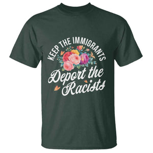 Funny Keep The Immigrants Deport The Racists T Shirt Floral Butterfly TS11 Dark Forest Green Print Your Wear